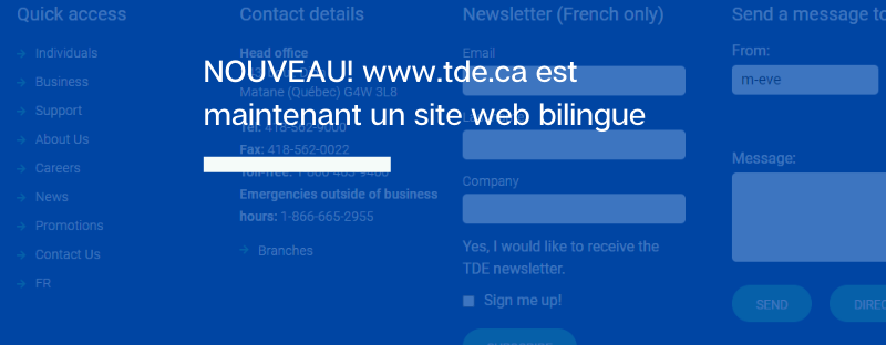 Nous sommes heureux de vous annoncer le lancement de la version anglaise de notre site web. En opérations depuis plus de 40 ans c’est la première fois que le www.tde.ca est un site web bilingue et nous en sommes fiers!